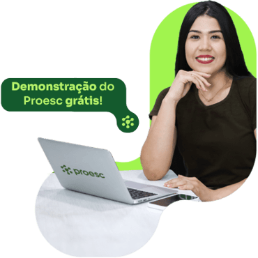 Agenda uma demonstração do Proesc